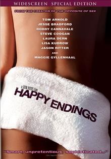 Happy endings [videorecording] / Lions Gate Films presents a Holly Wiersma/Lions Gate Films production, a Lions Gate Films presentation ; produced by Holly Wiersma, Michael Paseornek ; written and directed by Don Roos.