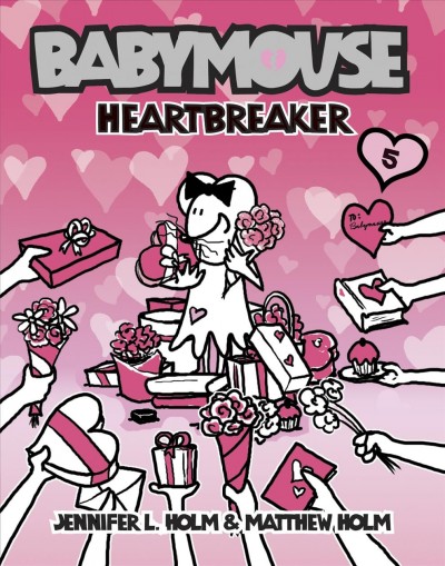 Babymouse #5: Heartbreaker / by Jennifer Holm & Matthew Holm. 