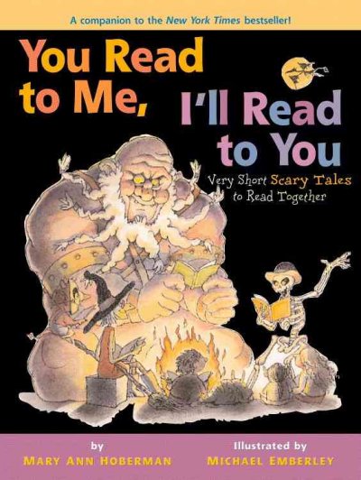 You read to me, I'll read to you : very short scary tales to read together / by Mary Ann Hoberman ; illustrated by Michael Emberley.