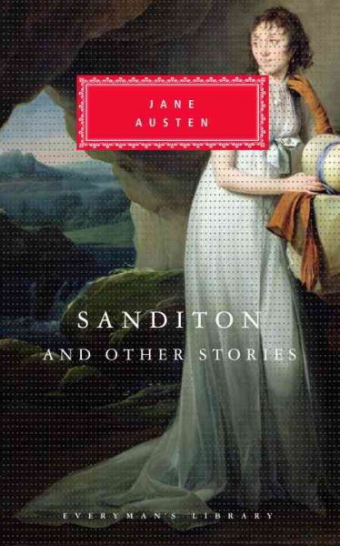 Sanditon and other stories / Jane Austen ; edited and introduced by Peter Washington.