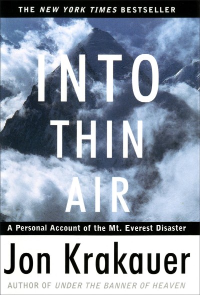 Into thin air : a personal account of the Mount Everest disaster / Jon Krakauer.