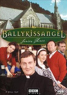 Ballykissangel. Series three [videorecording (DVD)] / aBallykea production for World Productions for the BBC in association with BBC Worldwide ; produced by Chris Griffin ; written by John Forte ... [et al.] ; directed by Paul Harrison and Dermot Boyd.