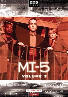 MI-5. Volume 2 [videorecording] / a Kudos production for BBC ; producer, Simon Crawford Collins ; writers, David Wolstencroft ... [et al.] ; directors, Bharat Nalluri ... [et al.].