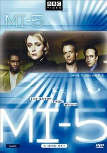 MI-5. Volume 3 [videorecording] / Kudos production for BBC ; producers, Simon Crawford Collins, Andrew Woodhead ; written by Howard Breton ... [et al.] ; directors, Rob Bailey ... [et al.].