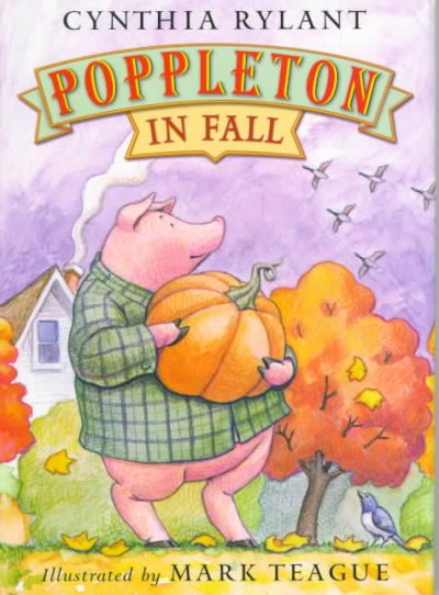Poppleton in fall / Cynthia Rylant ; illustrated by Mark Teague.