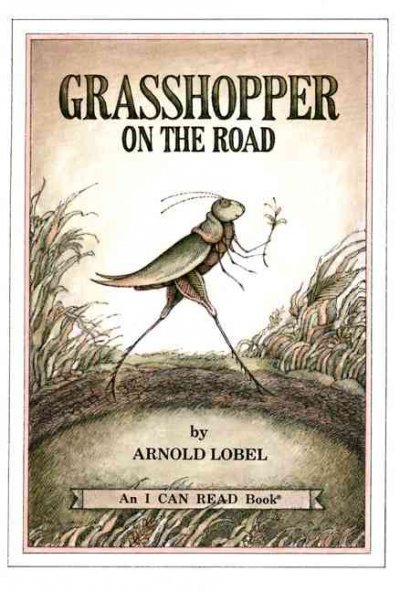 Grasshopper on the road / by Arnold Lobel.