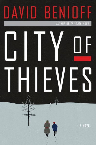 City of thieves : a novel / David Benioff.