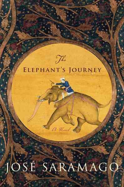 The elephant's journey / José Saramago ; translated from the Portuguese by Margaret Jull Costa.