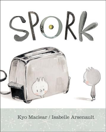 Spork / written by Kyo Maclear ; illustrated by Isabelle Arsenault.