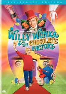 Willy Wonka and the chocolate factory [videorecording] / Wolper Pictures Ltd. & Quaker Oats Company ; screenplay by Roald Dahl ; produced by Stan Margulies and David L. Wolper ; directed by Mel Stuart.