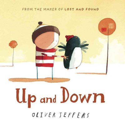 Up and down / [text and illustrations by] Oliver Jeffers.