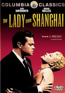 The lady from Shanghai [videorecording] / Columbia Pictures ; screenplay and productions by Orson Welles.