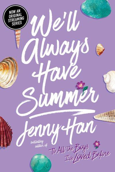 We'll always have summer / Jenny Han.