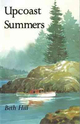 Upcoast summers / by Beth Hill.
