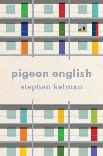 Pigeon English / Stephen Kelman.