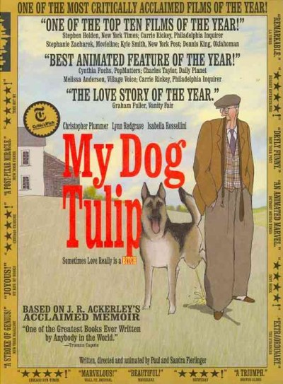 My dog tulip [videorecording] / New Yorker Films ; written and directed by Paul and Sandra Fierlinger.