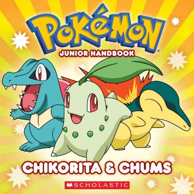 Pokémon junior handbook. Chikorita and chums / by Simcha Whitehill.