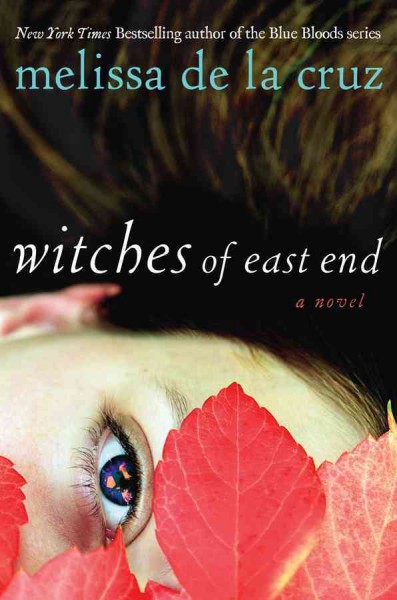 Witches of East End / Melissa de la Cruz.