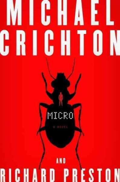 Micro / Michael Crichton and Richard Preston.