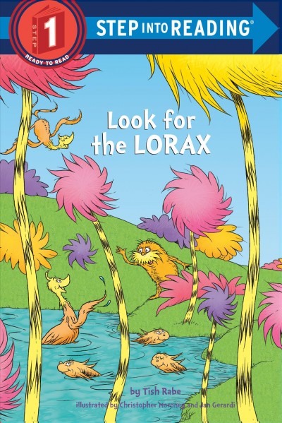 Look for the Lorax / by Tish Rabe ; illustrated by Christopher Moroney and Jan Gerardi.