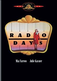 Radio days [videorecording] / an Orion Pictures release ; a Jack Rollins and Charles H. Joffe production ; produced by Robert Greenhut ; written and directed by Woody Allen.