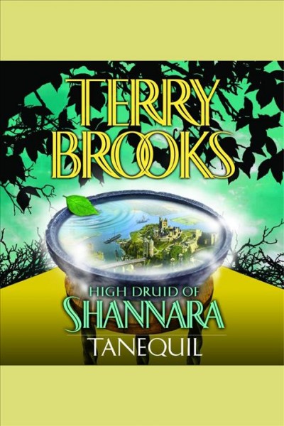 High Druid of Shannara. Tanequil [electronic resource] / Terry Brooks.
