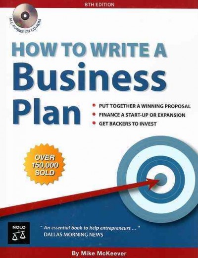 How to write a business plan [electronic resource] / by Mike McKeever.
