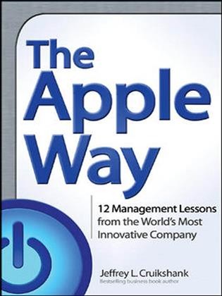 The Apple way [electronic resource] / Jeffrey L. Cruikshank.