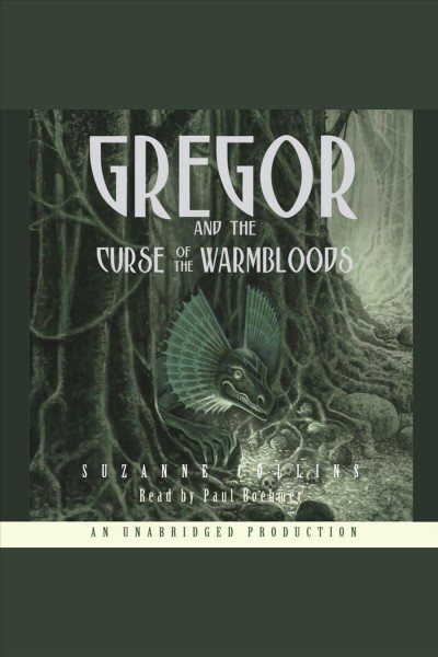 Gregor and the curse of the warmbloods [electronic resource] / Suzanne Collins.