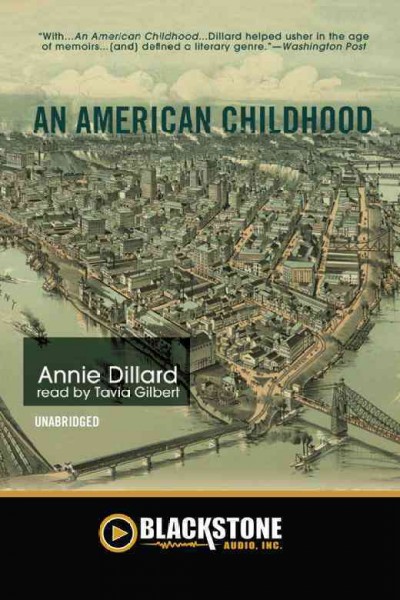 An American childhood [electronic resource] / Annie Dillard.