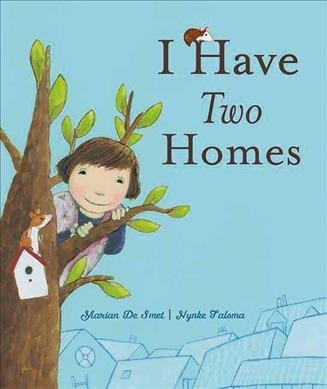I have two homes / Marian De Smet ; [illustrated by] Nynke Talsma ; [translated by Emma D. Dryden].