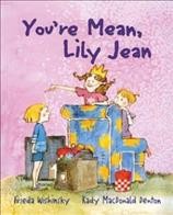 You're mean, Lily Jean / Frieda Wishinky ; [illustrated by] Kady MacDonald Denton.