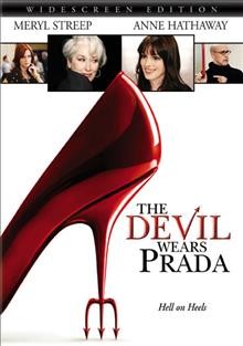 The devil wears Prada [DVD/videorecording] / Fox 2000 Pictures ; produced by Wendy Finerman ; screenplay by Aline Brosh McKenna ; directed by David Frankel.