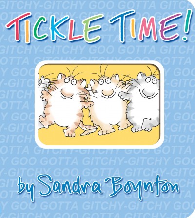 Tickle time! / by Sandra Boynton.