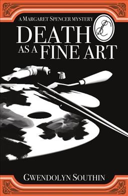Death as a fine art / Gwendolin Southin.