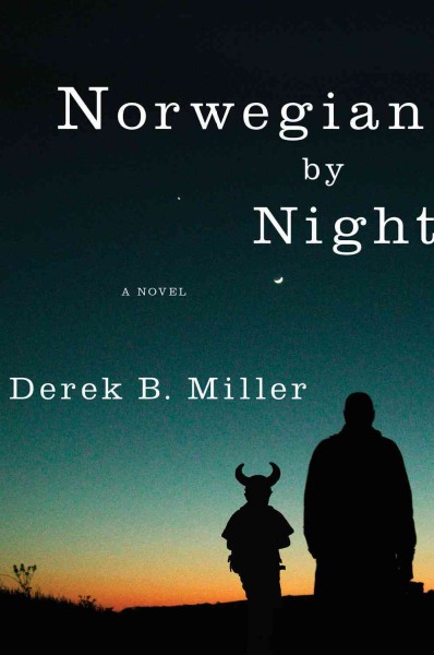 Norwegian by night / Derek B. Miller.
