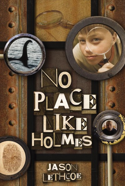 No place like Holmes [electronic resource] / Jason Lethcoe.