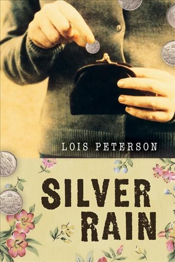 Silver rain [electronic resource] / written by Lois Peterson.