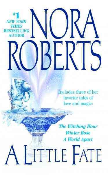 A little fate [electronic resource] / Nora Roberts.