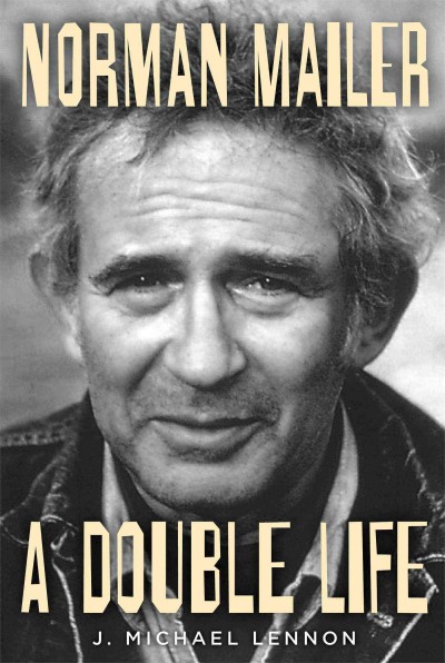 Norman Mailer : a double life / J. Michael Lennon.