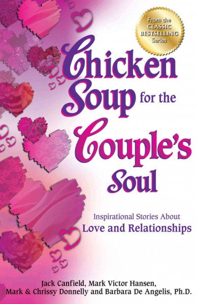 Chicken soup for the couple's soul [electronic resource] : inspirational stories about love and relationships / [compiled by] Jack Canfield ... [et al.].