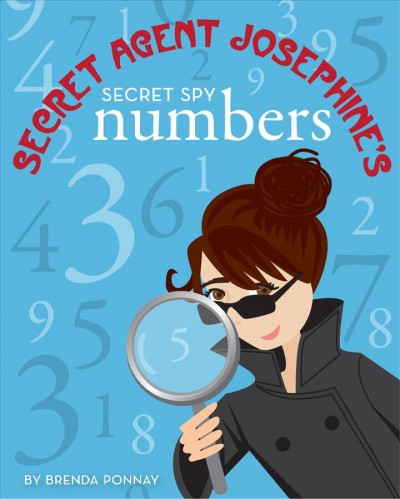 Secret spy numbers [electronic resource] / Brenda Ponnay.