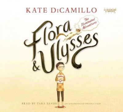Flora & Ulysses [sound recording] / Kate DiCamillo.