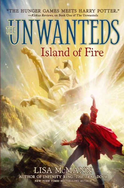 The Unwanteds  Bk.3  Island of fire / Lisa McMann.