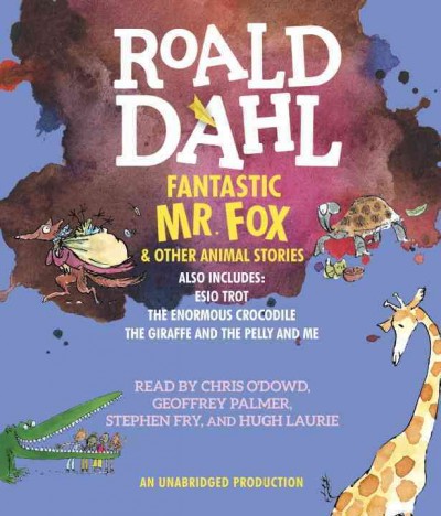 Fantastic Mr. Fox [sound recording] : and other animal stories / by Roald Dahl.