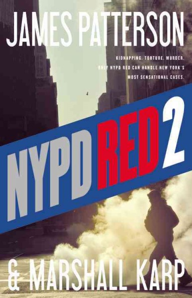 NYPD red 2 / James Patterson and Marshall Karp.