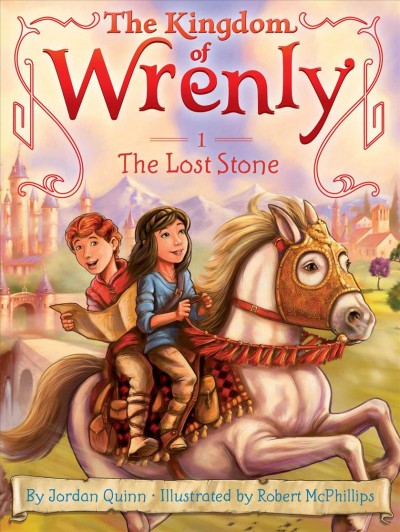 The Kingdom of Wrenly.  Bk. 1  The lost stone / by Jordan Quinn ; illustrated by Robert McPhillips.