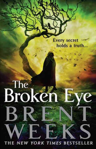 The broken eye / Brent Weeks.