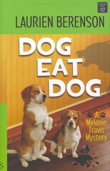 Dog eat dog / Laurien Berenson.