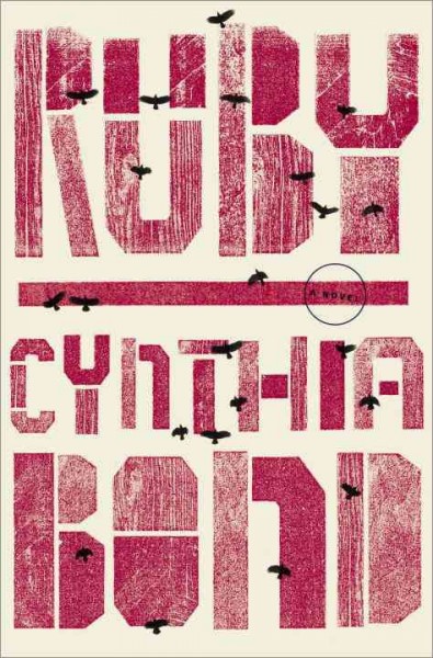 Ruby : a novel / Cynthia Bond.
